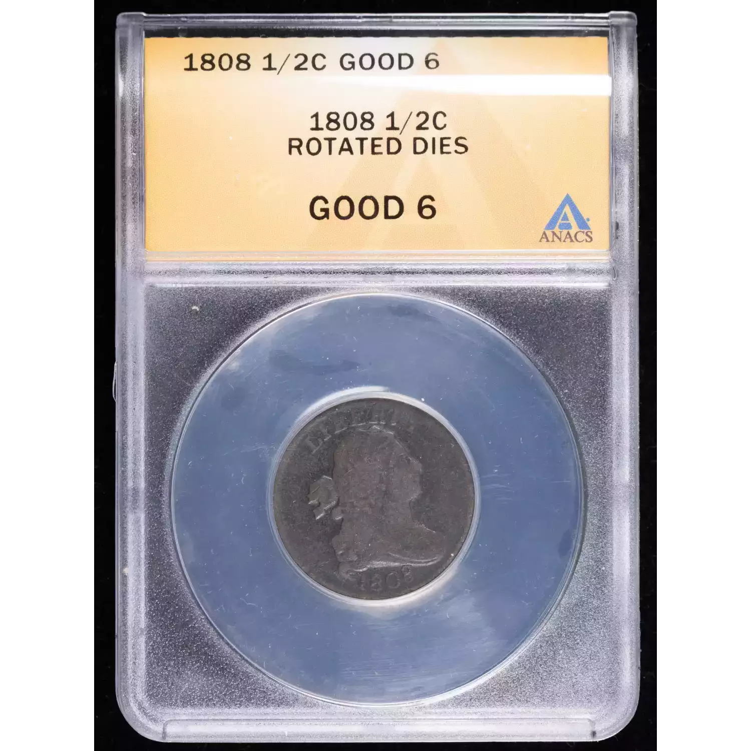 1808 ANACS G-6 Rotated Die Half Cents Draped Bust 1800 - 08 Copper ...