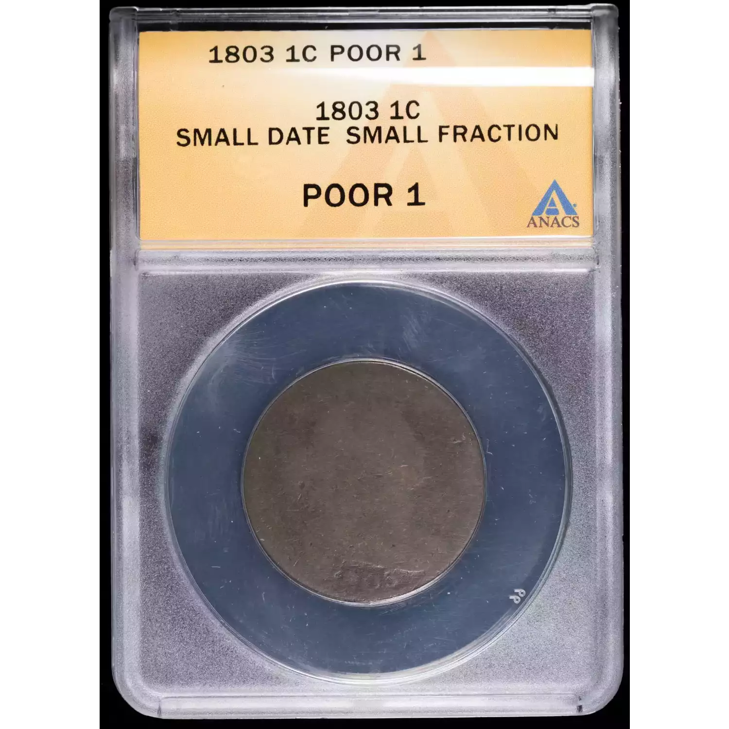 1803 Large Cents Draped Bust ANACS PO-1 Small Date Small Fraction ...